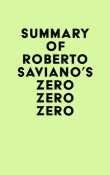 Summary of Roberto Saviano's Zero Zero Zero