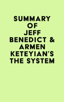 Summary of Jeff Benedict & Armen Keteyian's The System