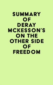 Summary of DeRay Mckesson's On the Other Side of Freedom