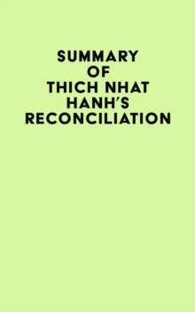 Summary of Thich Nhat Hanh's Reconciliation