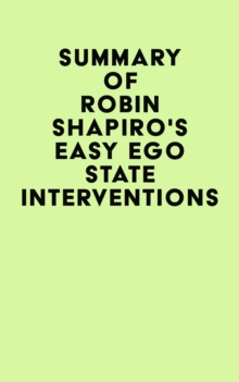 Summary of Robin Shapiro's Easy Ego State Interventions