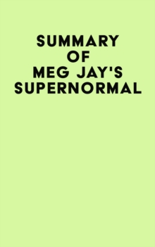 Summary of Meg Jay's Supernormal