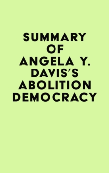 Summary of Angela Y. Davis's Abolition Democracy