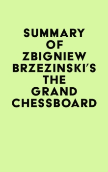 Summary of Zbigniew Brzezinski's The Grand Chessboard