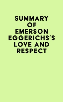 Summary of Emerson Eggerichs's Love and Respect