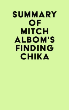 Summary of Mitch Albom's Finding Chika