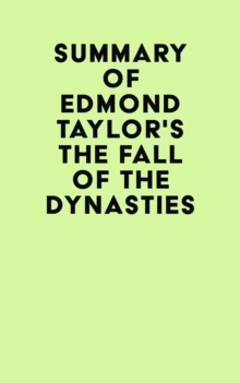 Summary of Edmond Taylor's The Fall of the Dynasties