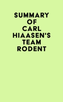 Summary of Carl Hiaasen's Team Rodent