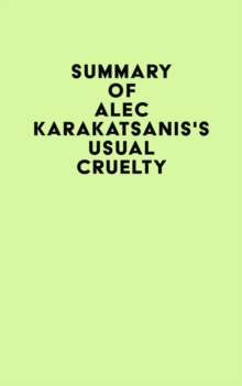 Summary of Alec Karakatsanis's Usual Cruelty