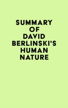 Summary of David Berlinski's Human Nature