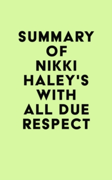 Summary of Nikki Haley's With All Due Respect