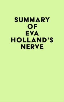 Summary of Eva Holland's Nerve