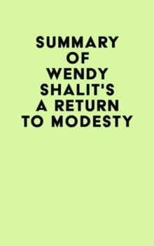 Summary of Wendy Shalit's A Return to Modesty