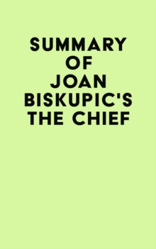 Summary of Joan Biskupic's The Chief