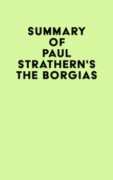 Summary of Paul Strathern's The Borgias