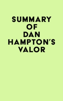 Summary of Dan Hampton's Valor