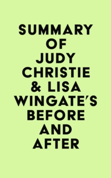 Summary of Judy Christie & Lisa Wingate's Before and After