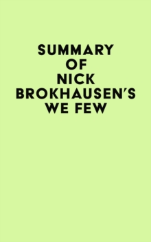 Summary of Nick Brokhausen's We Few