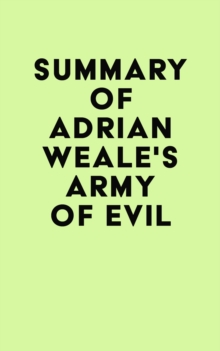 Summary of Adrian Weale's Army of Evil