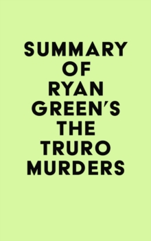 Summary of Ryan Green's The Truro Murders