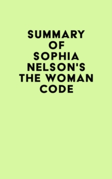 Summary of Sophia Nelson's The Woman Code