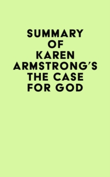 Summary of Karen Armstrong's The Case for God