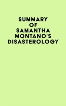 Summary of Samantha Montano's Disasterology