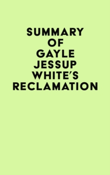 Summary of Gayle Jessup White's Reclamation