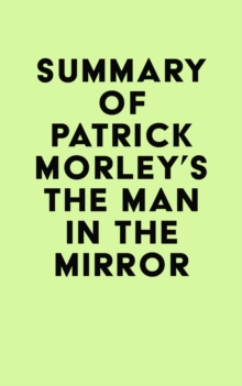 Summary of Patrick Morley's The Man in the Mirror