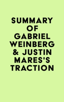 Summary of Gabriel Weinberg & Justin Mares's Traction