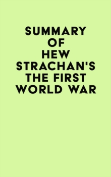 Summary of Hew Strachan's The First World War