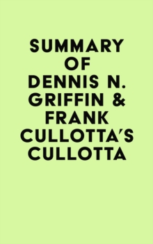 Summary of Dennis N. Griffin & Frank Cullotta's Cullotta