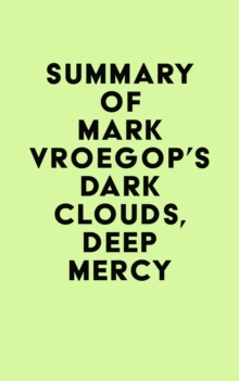 Summary of Mark Vroegop's Dark Clouds, Deep Mercy