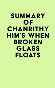 Summary of Chanrithy Him's When Broken Glass Floats