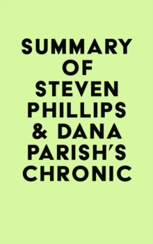 Summary of Steven Phillips & Dana Parish's Chronic