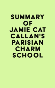 Summary of Jamie Cat Callan's Parisian Charm School