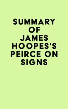 Summary of James Hoopes's Peirce on Signs