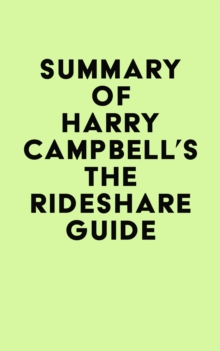 Summary of Harry Campbell's The Rideshare Guide