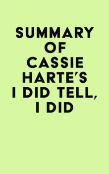 Summary of Cassie Harte's I Did Tell, I Did