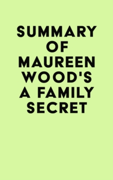 Summary of Maureen Wood's A Family Secret