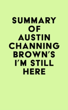 Summary of Austin Channing Brown's I'm Still Here