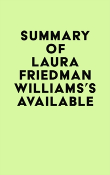 Summary of Laura Friedman Williams's Available