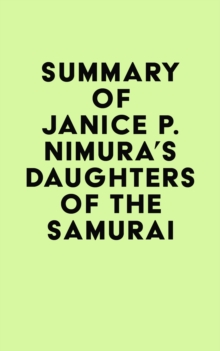 Summary of Janice P. Nimura's Daughters of the Samurai