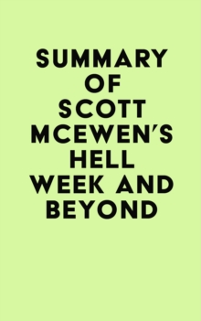 Summary of Scott McEwen's Hell Week and Beyond