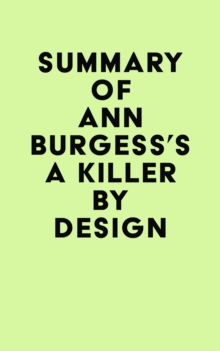 Summary of Ann Burgess's A Killer by Design