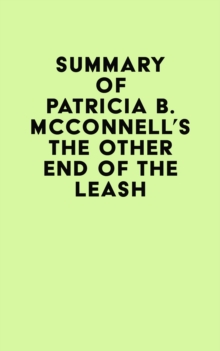 Summary of Patricia B. McConnell's The Other End of the Leash