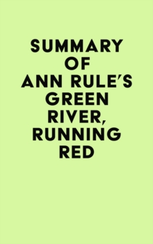 Summary of Ann Rule's Green River, Running Red