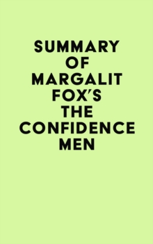 Summary of Margalit Fox's The Confidence Men