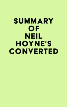 Summary of Neil Hoyne's Converted