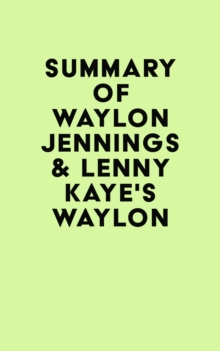 Summary of Waylon Jennings & Lenny Kaye's Waylon